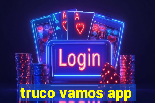 truco vamos app